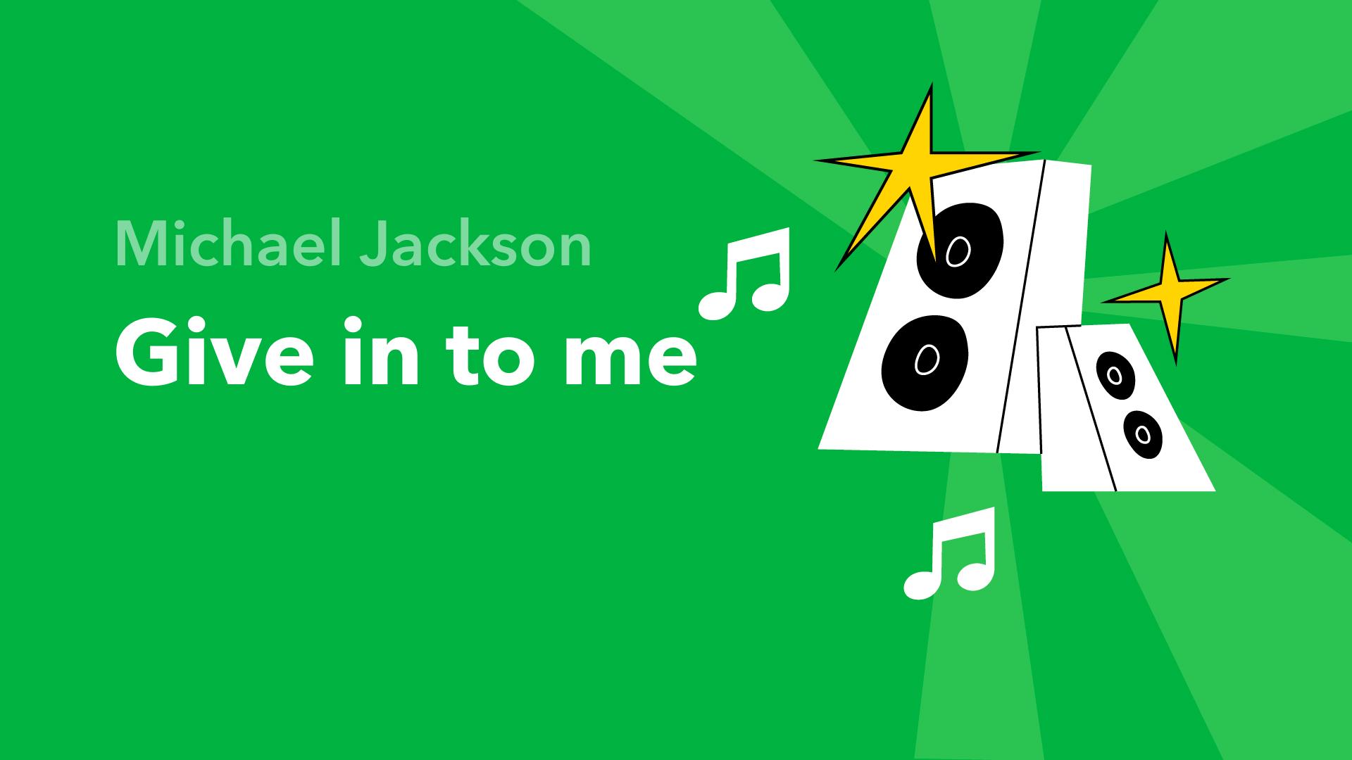 Give in to me — Michael Jackson