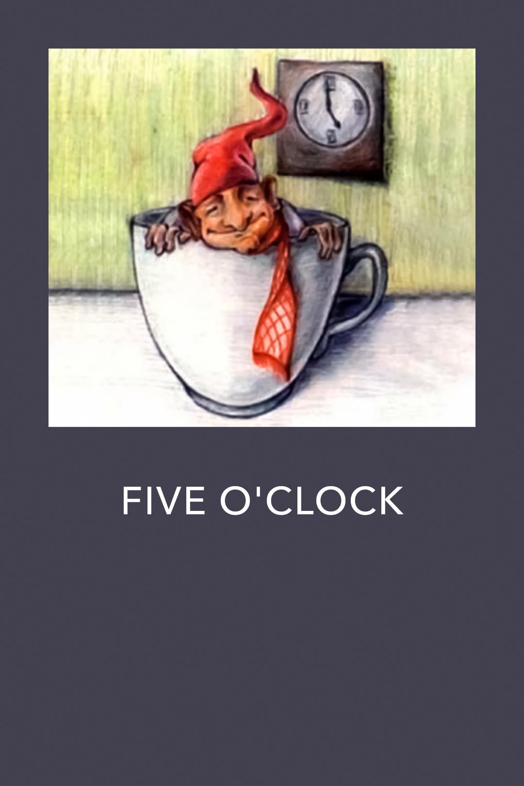 Five O’Clock